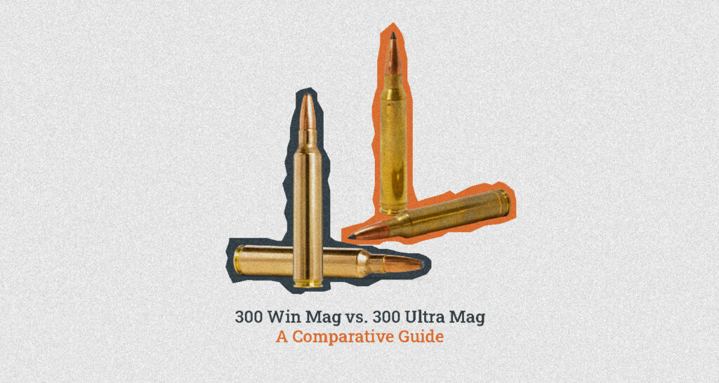 300 Win Mag vs 300 RUM: A Complete Comparative Guide