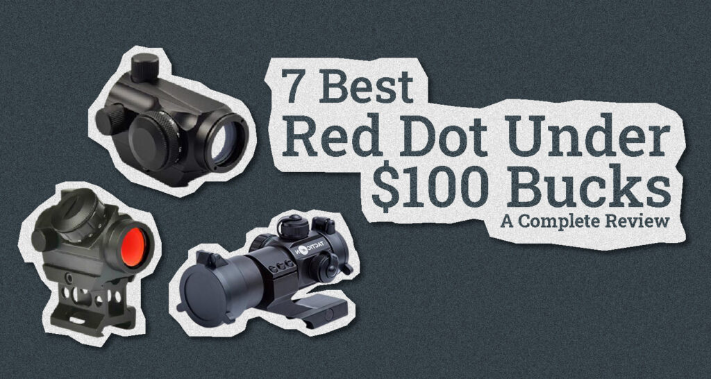 7 Best Red Dot Under 100 Complete Reviews & Buying Guide