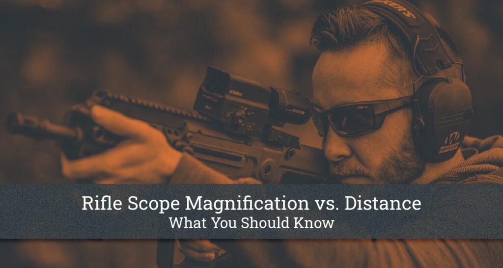 Rifle Scope Magnification vs Distance What You Should Know