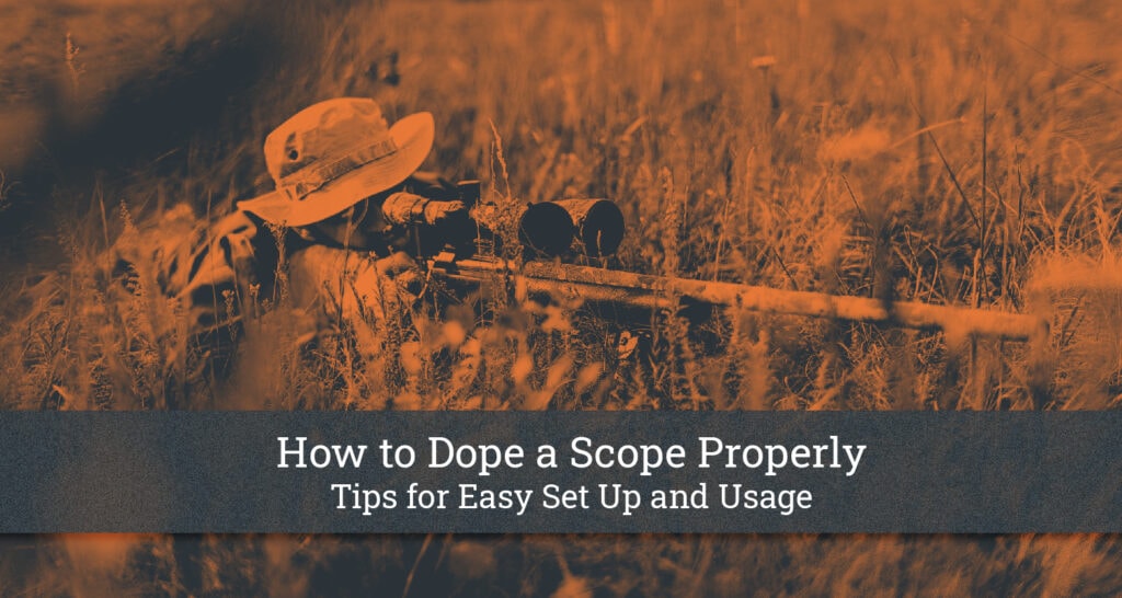 How to Dope a Scope Properly Tips for Easy Set Up & Usage