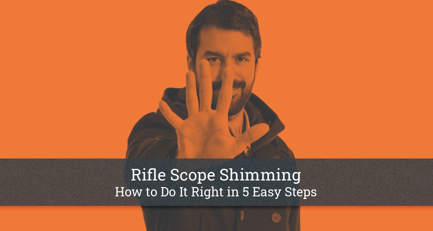 Rifle Scope Shimming How to Do It Right in 5 Easy Steps