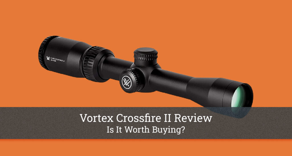 Vortex Crossfire II Review Is It Worth Buying?
