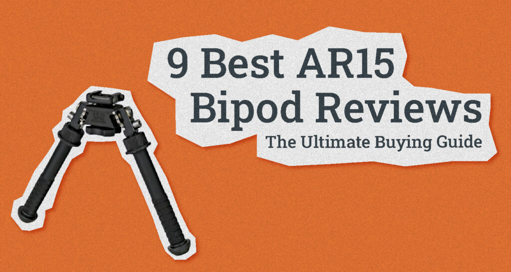 Best AR15 Bipod
