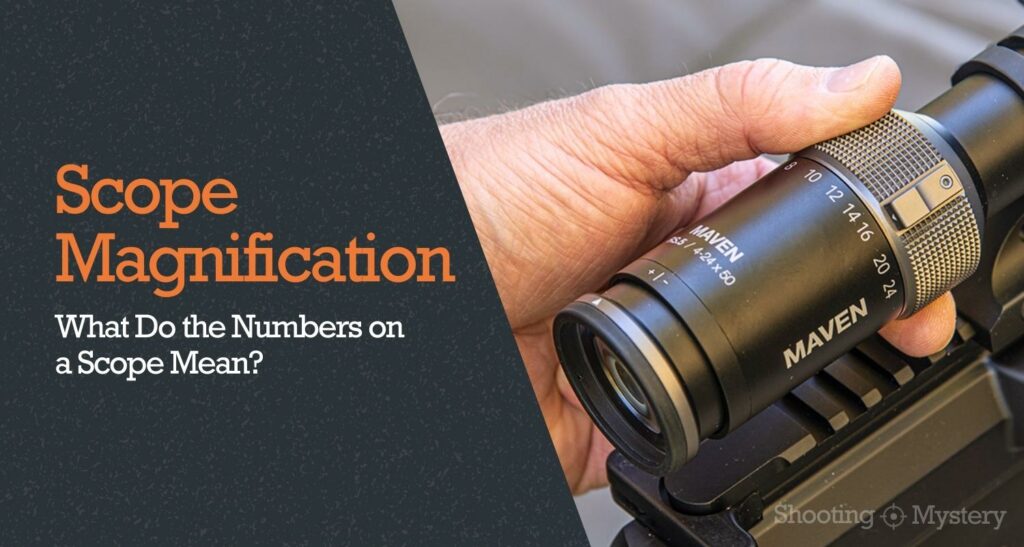 Scope Magnification What Do the Numbers on a Scope Mean?
