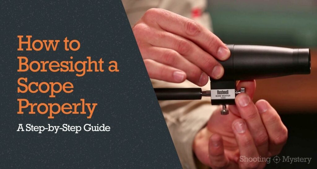How to Boresight a Scope Properly A StepbyStep Guide